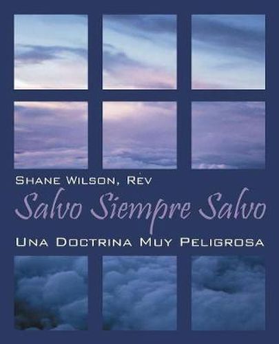 Cover image for Salvo Siempre Salvo: Una Doctrina Muy Peligrosa