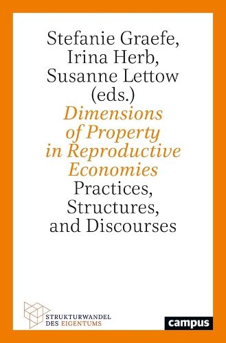 Dimensions of Property in Reproductive Economies: Volume 5