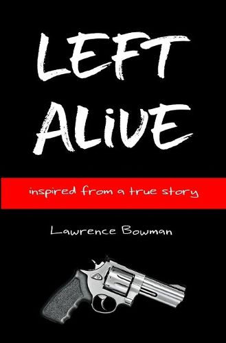 Cover image for Left Alive: inspired from a true story