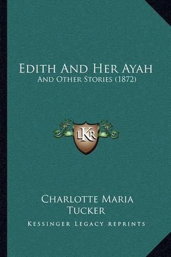 Cover image for Edith and Her Ayah: And Other Stories (1872)