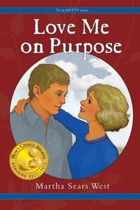 Cover image for Love Me on Purpose: 7th in Hetty Series