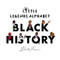 Cover image for Black History Little Legends Alphabet