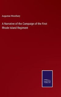 Cover image for A Narrative of the Campaign of the First Rhode Island Regiment