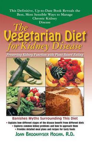 Cover image for The Vegetarian Diet for Kidney Disease: Preserving Kidney Function with Plant-Based Eating