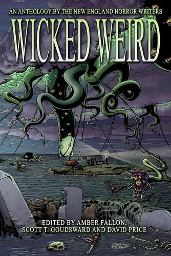 Cover image for Wicked Weird: An Anthology of the New England Horror Writers