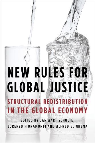 Cover image for New Rules for Global Justice: Structural Redistribution in the Global Economy