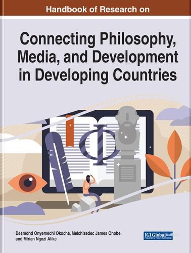 Cover image for Handbook of Research on Connecting Philosophy, Media, and Development in Developing Countries