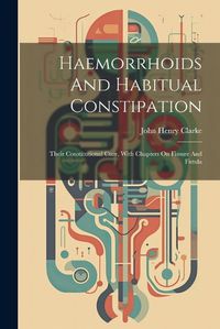 Cover image for Haemorrhoids And Habitual Constipation