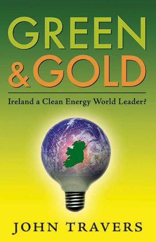 Cover image for Green & Gold: Ireland as a Clean Energy World Leader