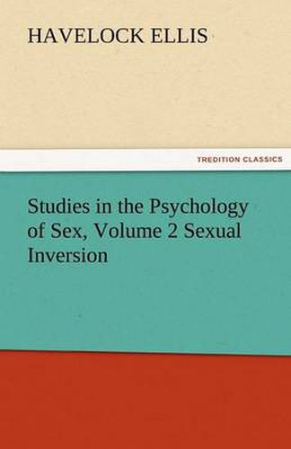 Cover image for Studies in the Psychology of Sex, Volume 2 Sexual Inversion