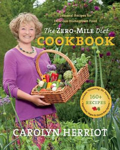 Cover image for The Zero-Mile Diet Cookbook: Seasonal Recipes for Delicious Homegrown Food