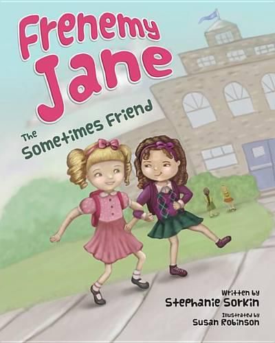 Cover image for Frenemy Jane: The Sometimes Friend