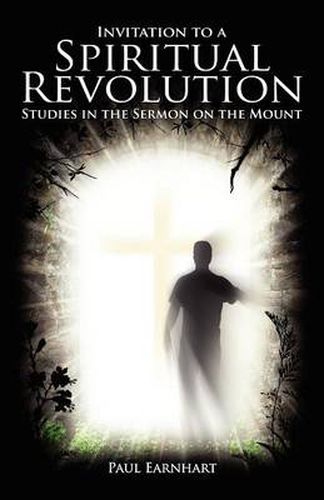 Cover image for Invitation to a Spiritual Revolution: Studies in the Sermon on the Mount