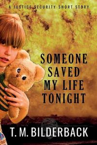 Cover image for Someone Saved My Life Tonight - A Justice Security Short Story