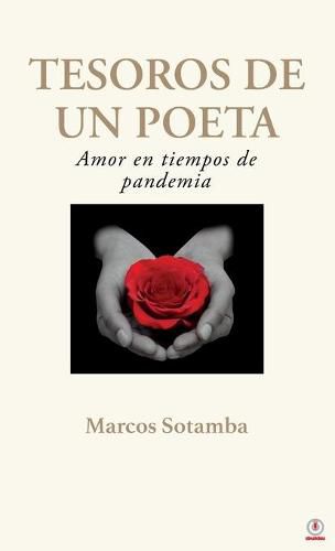 Cover image for Tesoros de un poeta: Amor en tiempos de pandemia