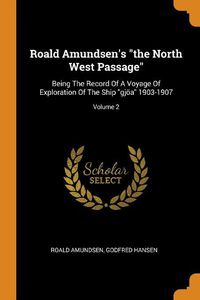 Cover image for Roald Amundsen's the North West Passage