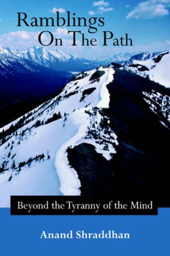 Cover image for Ramblings On The Path: Beyond the Tyranny of the Mind