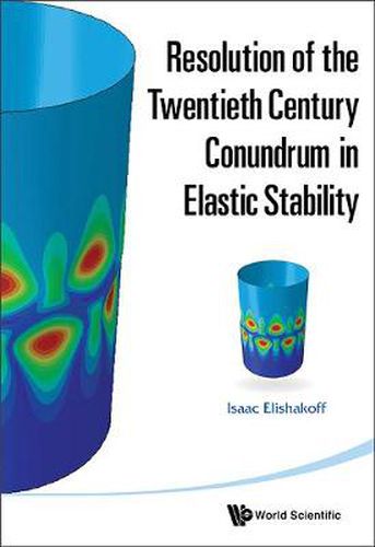 Cover image for Resolution Of The Twentieth Century Conundrum In Elastic Stability