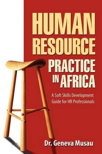 Cover image for Human Resource Practice in Africa: A Soft Skills Development Guide for HR Professionals