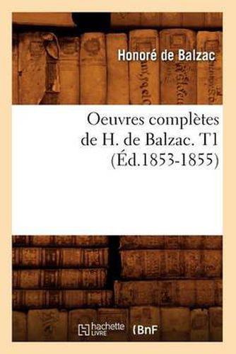 Oeuvres Completes de H. de Balzac. T1 (Ed.1853-1855)