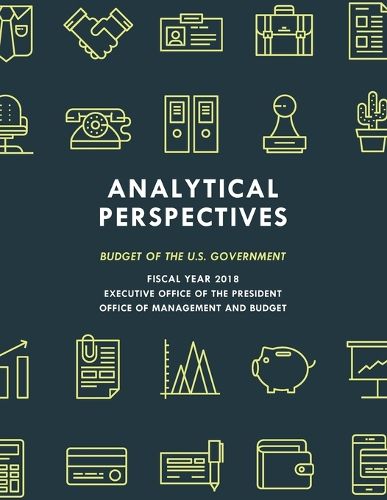 Cover image for Analytical Perspectives: Budget of the U.S. Government Fiscal Year 2018