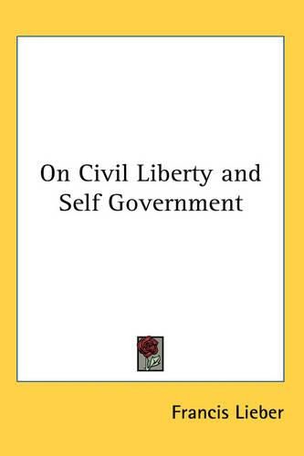 Cover image for On Civil Liberty and Self Government