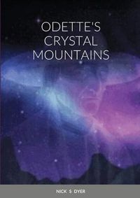 Cover image for Odette's Crystal Mountains