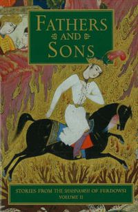 Cover image for Stories from the Shahnameh of Ferdowsi, Volume 2: Fathers & Sons