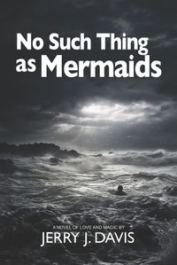 Cover image for No Such Thing as Mermaids
