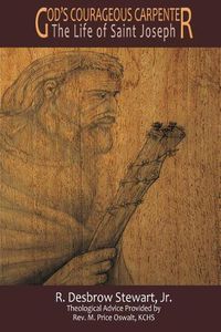 Cover image for God's Courageous Carpenter: The Life of Saint Joseph