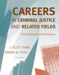 Cover image for Careers in Criminal Justice and Related Fields: From Internship to Promotion