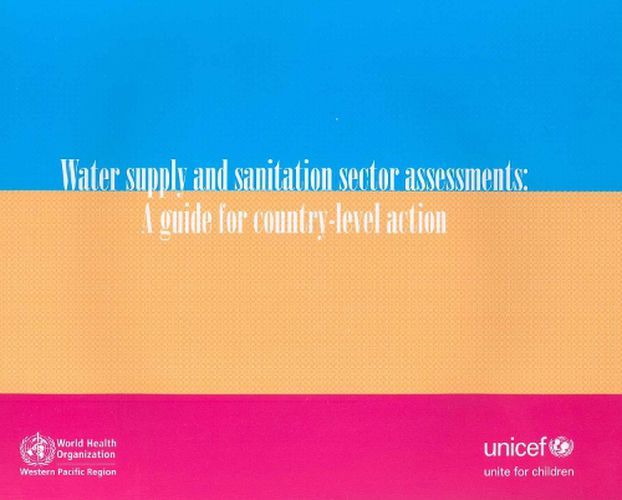 Water Supply and Sanitation Sector Assessments: A Guide for Country-Level Action