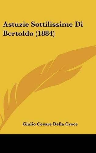 Astuzie Sottilissime Di Bertoldo (1884)