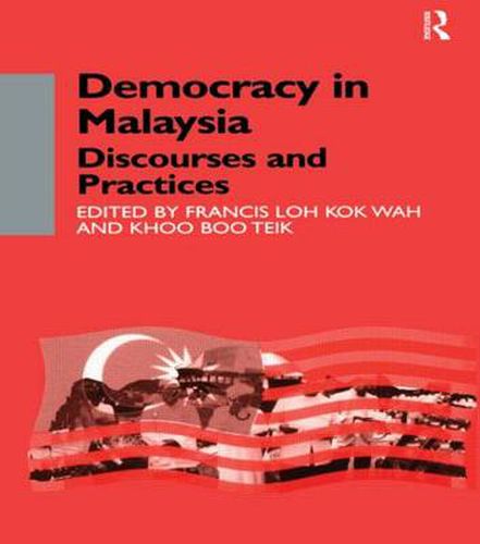 Cover image for Democracy in Malaysia: Discourses and Practices