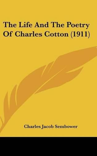 The Life and the Poetry of Charles Cotton (1911)