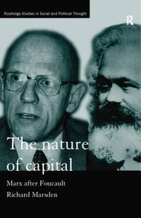 Cover image for The Nature of Capital: Marx after Foucault