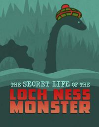 Cover image for The Secret Life of the Loch Ness Monster