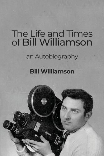 The Life and Times of Bill Williamson