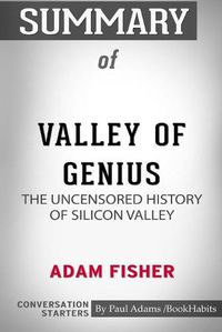 Cover image for Summary of Valley of Genius by Adam Fisher: Conversation Starters
