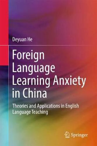 Cover image for Foreign Language Learning Anxiety in China: Theories and Applications in English Language Teaching