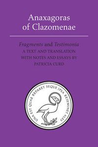 Cover image for Anaxagoras of Clazomenae: Fragments and Testomonia