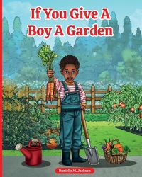 Cover image for If You Give a Boy a Garden