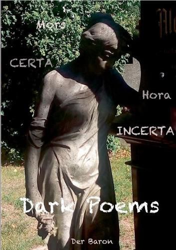 Cover image for Dark Poems: Mors certa hora incerta