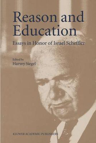 Cover image for Reason and Education: Essays in Honor of Israel Scheffler