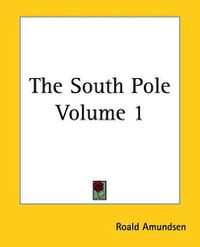 Cover image for The South Pole Volume 1