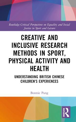 Cover image for Creative and Inclusive Research Methods in Sport, Physical Activity and Health