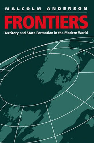 Cover image for Frontiers: Territory and State Formation in the Modern World