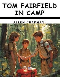 Cover image for Tom Fairfield in Camp