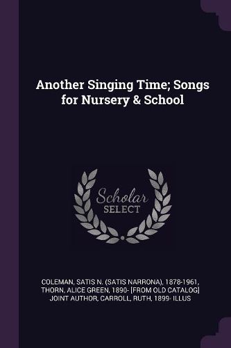 Cover image for Another Singing Time; Songs for Nursery & School