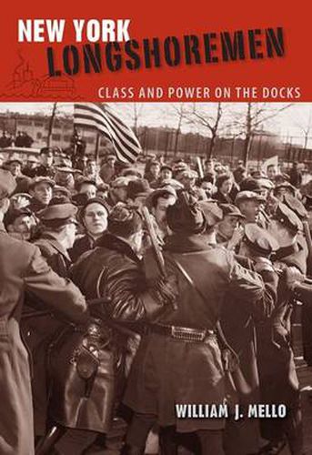 Cover image for New York Longshoremen: Class and Power on the Docks